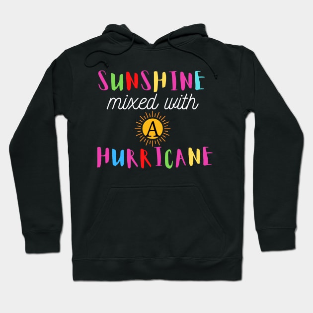 Sunshine Mixed With a Little Hurricane Hoodie by Sango Designs